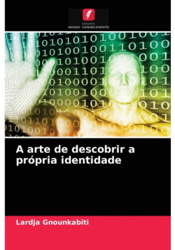 A arte de descobrir a própria identidade