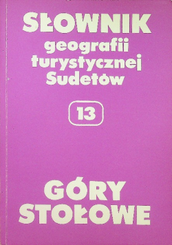Słownik geografii turystycznej Sudetów 13 Góry Stołowe