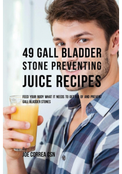 49 Gall Bladder Stone Preventing Juice Recipes