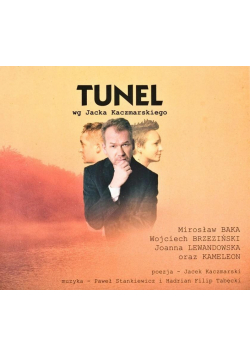 Tunel według Jacka Kaczmarskiego CD