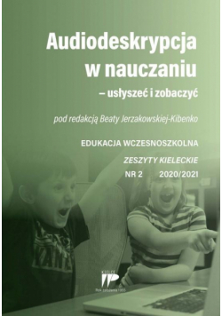 Audiodeskrypcja w nauczaniu... EW 2 2020/2021