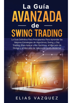 La Guía Avanzada de Swing Trading