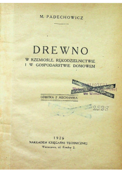 Drewno w rzemiośle rękodzielnictwie i gospodarstwie domowem 1926 r.