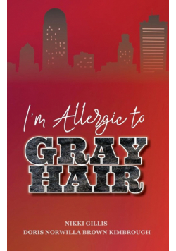 I'm Allergic to Gray Hair