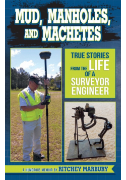 Mud, Manholes, and Machetes