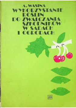 Wykorzystanie roślin do zwalczania szkodników w sadach i ogrodach