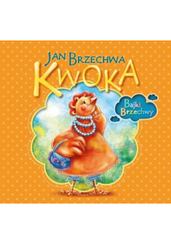 Bajki Brzechwy - Kwoka