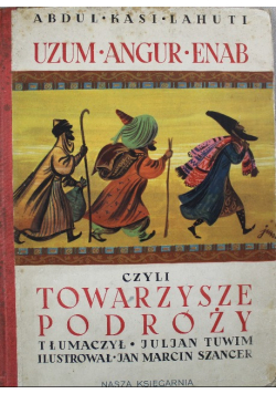 Uzum Angur Enab czyli towarzysze podróży