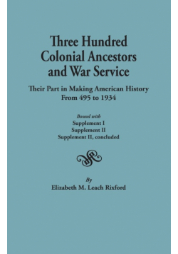 Three Hundred Colonial Ancestors and War Service