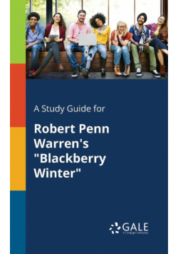 A Study Guide for Robert Penn Warren's "Blackberry Winter"