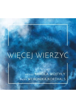 Więcej Wierzyć CD