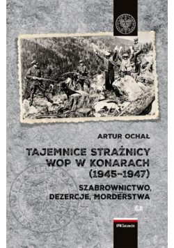 Tajemnice Strażnicy WOP w Konarach (1945-1947)