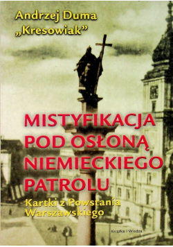 Mistyfikacja pod osłoną niemieckiego patrolu