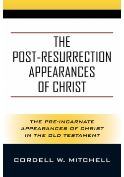 The Post-Resurrection Appearances of Christ