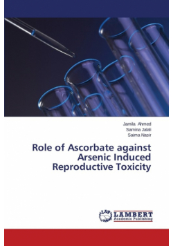Role of Ascorbate against Arsenic Induced Reproductive Toxicity
