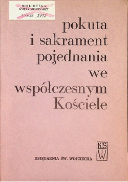 Pokuta i sakrament pojednania we współczesnym Kościele
