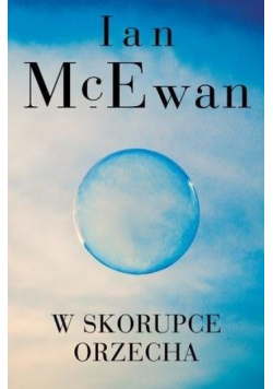 W skorupce orzecha