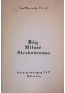 Pallotti Wincenty - Bóg, miłość nieskończona