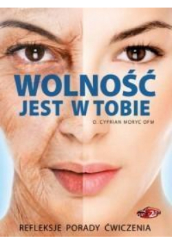 Wolność jest w tobie