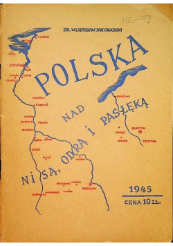 Polska nad Nisą Odrą i Pasłęką 1945 r.