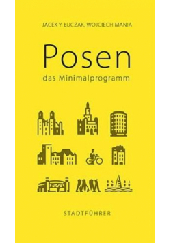 Posen. Das Minimalprogramm