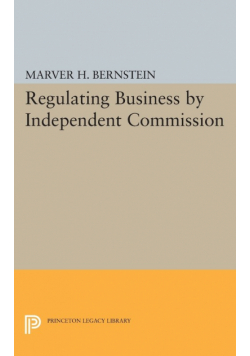 Regulating Business by Independent Commission