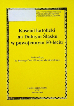 Kościół katolicki na Dolnym Śląsku w powojennym 50 leciu
