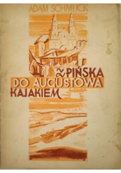 Z Pińska do Augustowa kajakiem 1937 r.