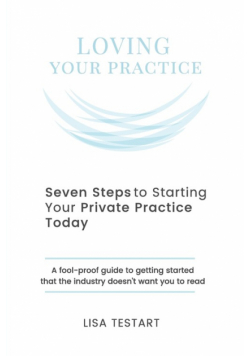 Seven Steps to Starting Your Private Practice Today