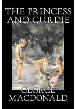 The Princess and Curdie by George Macdonald, Classics, Action & Adventure