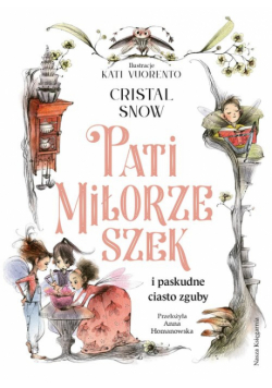 Pati Miłorzeszek i paskudne ciasto zguby