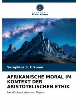 Afrikanische Moral Im Kontext Der Aristotelischen Ethik