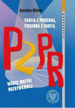 Partia z piosenką piosenka z partią PZPR wobec muzyki rozrywkowej