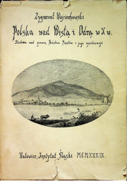 Polska nad Wisłą i Odrą w X wieku 1939 r
