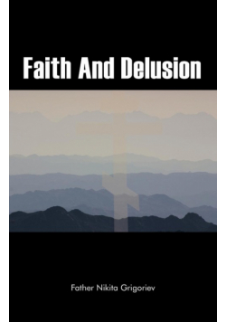 Faith and Delusion