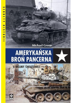 Amerykańska broń pancerna II Wojny Światowej