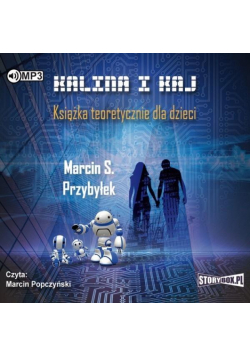Kalina i Kaj.Książka teoretycznie dla... audiobook
