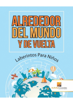 Alrededor Del Mundo Y De Vuelta