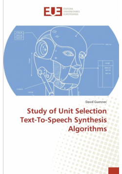 Study of Unit Selection Text-To-Speech Synthesis Algorithms
