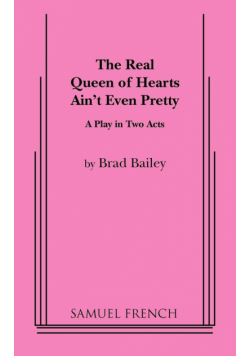 The Real Queen of Hearts Ain't Even Pretty