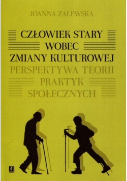 Człowiek stary wobec zmiany kulturowej