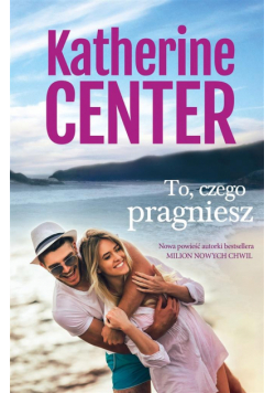To czego pragniesz