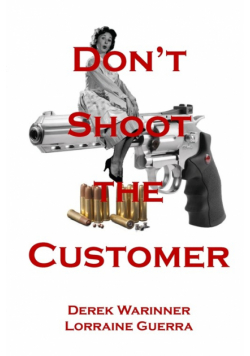 Don't Shoot the Customer