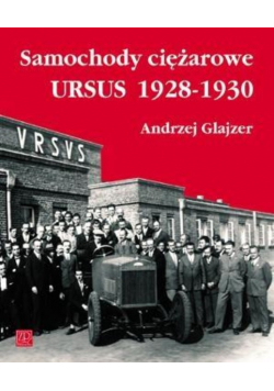 Samochody ciężarowe URSUS 1928-1930