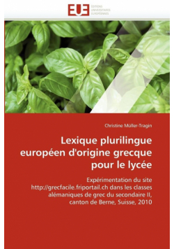 Lexique plurilingue européen d''origine grecque pour le lycée