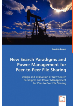 New Search Paradigms and Power Management for Peer-to-Peer File Sharing