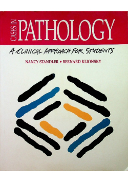 Cases in pathology a clinical approach for students