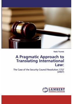 A Pragmatic Approach to Translating International Law