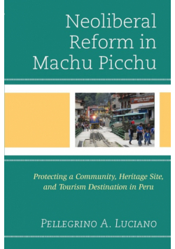 Neoliberal Reform in Machu Picchu