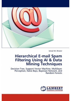Hierarchical E-mail Spam Filtering Using AI & Data Mining Techniques